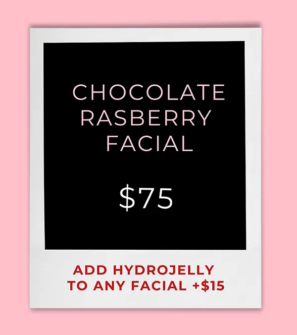 Chocolate Raspberry Facial Medical Spa Special